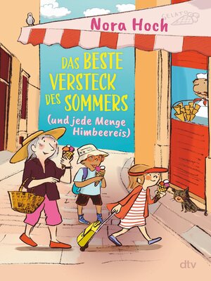 cover image of Das beste Versteck des Sommers (und jede Menge Himbeereis)